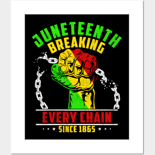 Juneteenth Breaking Every Chain Since 1865 Posters and Art